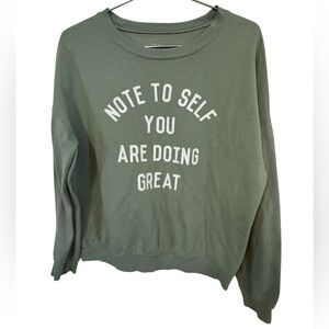 Zoe + Liv Green Crewneck Sweatshirt Note To Self You Are Doing Great Women’s M